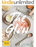 The Glow - Naturkosmetik selber machen (GU Naturtitel)