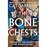 The Bone Chests: Unlocking the Secrets of the Anglo-Saxons