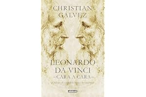 Leonardo da Vinci -cara a cara-: ¿Cuál era el verdadero rostro del maestro? (Divulgación)