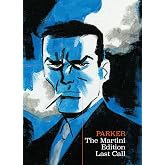 Richard Stark's Parker: The Martini Edition - Last Call