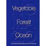 Noma 2.0: Vegetable, Forest, Ocean