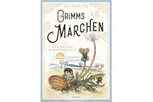 Grimms Märchen - vollständige und illustrierte Schmuckausgabe mit Goldprägung: Kinder- und Hausmärchen