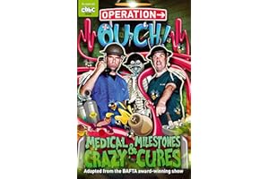 Operation Ouch: Medical Milestones and Crazy Cures: Book 2