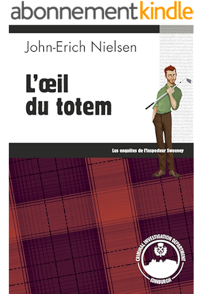 L œil Du Totem Les Enquetes De L Inspecteur Sweeney Tome 5 Ebook Nielsen John Erich Nielsen John Erich Amazon Fr