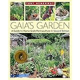 Gaia's Garden: A Guide to Home-Scale Permaculture - 2nd Edition