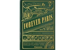 Forever Paris: A Guide to the Timeless Soul of the City
