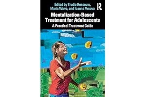 Mentalization-Based Treatment for Adolescents: A Practical Treatment Guide