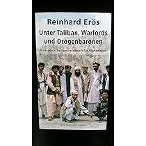Unter Taliban, Warlords Und Drogenbaronen: Eine Deutsche Familie Kämpft Für Afghanistan