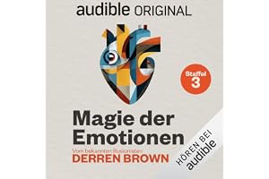 Magie der Emotionen: Vom bekannten Illusionisten Derren