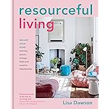 Resourceful Living: Revamp Your Home with Key Pieces, Vintage Finds and Creative Repurposing