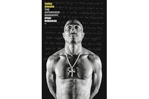 Tupac Shakur: The first and only Estate-authorised biography of the legendary artist
