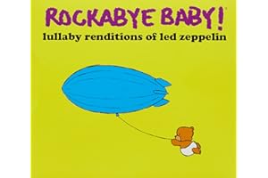 Rockabye Baby! Lullaby Renditions of Led Zeppelin