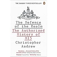 The Defence of the Realm: The Authorized History of MI5
