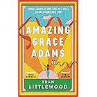 Amazing Grace Adams: 2023’s fiercest debut – meet Grace Adams on the day she decides to push back