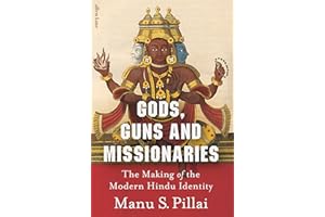 Gods, Guns and Missionaries: The Making of the Modern Hindu Identity
