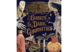 The Sticker Treasury of Ghosts & Dark Curiosities: An eclectic book of stickers for journaling, collaging, scrapbooking and more