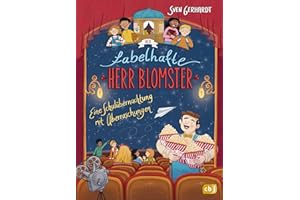 Der fabelhafte Herr Blomster - Eine Schulübernachtung mit Überraschungen: Fortsetzung der spannenden Reihe von Bestsellerautor Sven Gerhardt (Die Der-fabelhafte-Herr-Blomster-Reihe, Band 2)