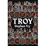 Troy: Our Greatest Story Retold (Stephen Fry's Greek Myths)
