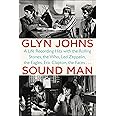 Sound Man: A Life Recording Hits with the Rolling Stones, The Who, Led Zeppelin, The Eagles, Eric Clapton, The Faces...
