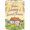 Elodie's Library of Second Chances: A feel good, laugh out loud summer romance