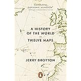 A History of the World in Twelve Maps: Jerry Brotton