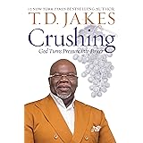 Crushing: God Turns Pressure into Power