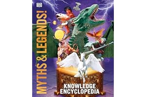Knowledge Encyclopedia Myths and Legends (DK Knowledge Encyclopedias)