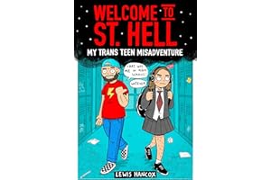 Welcome to St Hell: My trans teen misadventure: a remarkable graphic memoir about being a trans teen