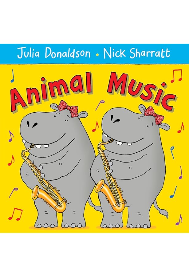Hippo Has a Hat : Donaldson, Julia, Sharratt, Nick: Amazon.co.uk