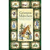 Grimms Märchen: Mit den Illustrationen von Ruth Koser-Michaëls