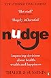 Nudge: Improving Decisions About Health, Wealth and Happiness