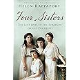 Four Sisters: The Lost Lives of the Romanov Grand Duchesses