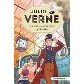 Julio Verne - La vuelta al mundo en 80 d&iacute;as (edici&oacute;n actualizada, ilustrada y adaptada) (Inolvidables)