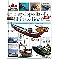 Encyclopedia of Ships & Boats: A Comprehensive Guide to Ships & Boats (Children's Encyclopedias)