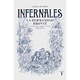Infernales. La hermandad Brontë: Charlotte, Emily, Anne y Branwell