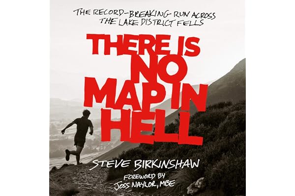 There Is No Map in Hell: The Record-Breaking Run Across the Lake District Fells