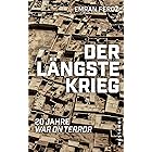 Der längste Krieg: 20 Jahre War on Terror (German Edition)