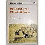 Prehistoric Flint Mines (Shire archaeology series)