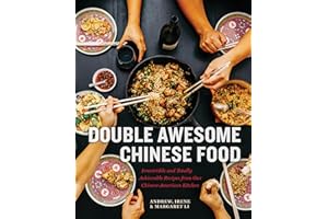 Double Awesome Chinese Food: Irresistible and Totally Achievable Recipes from Our Chinese-American Kitchen