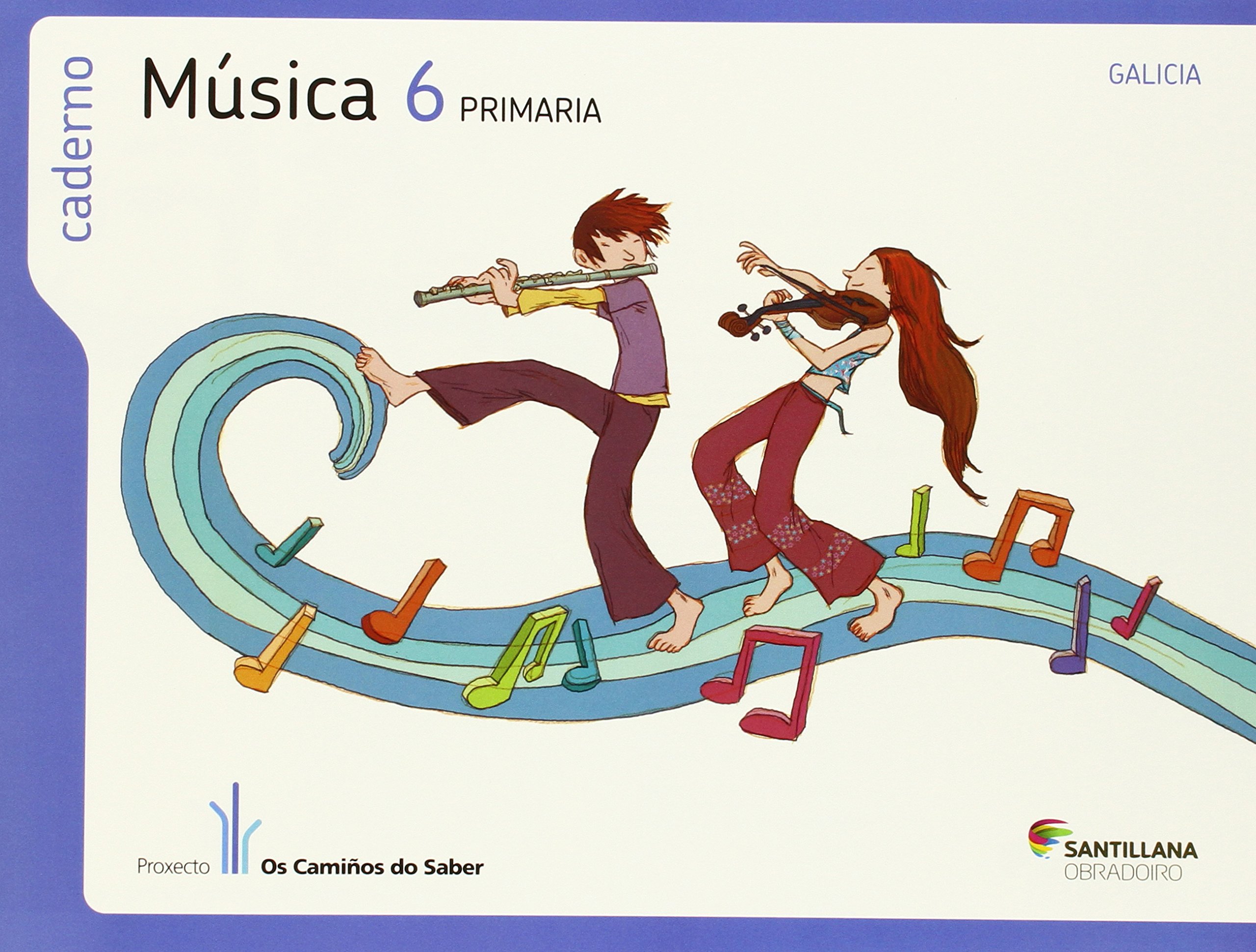 CADERNO MUSICA 6 PRIMARIA OS CAMIÑOS DO SABER