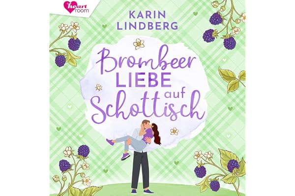 Brombeerliebe auf Schottisch: Liebe am Loch Ness, Band 8