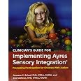 Clinician's Guide for Implementing Ayres Sensory Integration ...