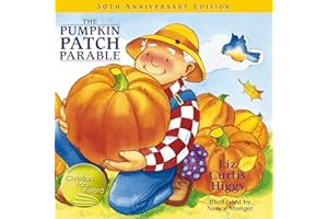 The Pumpkin Patch Parable: Special Edition (Parable Series)