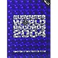 Guinness World Records 2004: Hundreds of New Records Inside