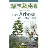 101 Arbres De Catalunya: que cal con&egrave;ixer (Miniguia de camp)