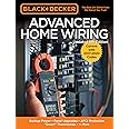 Black & Decker Advanced Home Wiring, 5th Edition: Backup Power - Panel Upgrades - AFCI Protection - "Smart" Thermostats - + More