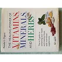 The Healing Power of Vitamins, Minerals, and Herbs : Editors of