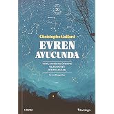 Evren Avucunda: Uzay, Zaman ve &Ouml;tesine Olağan&uuml;st&uuml; Bir Yolculuk
