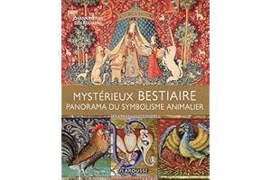 Mystérieux BESTIAIRES - Panorama du symbolisme animalier