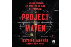 Project Maven: A Marine Colonel, His Team, and the Dawn of AI Warfare